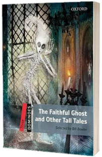 Dominoes Three. The Faithful Ghost and Other Tall Tales