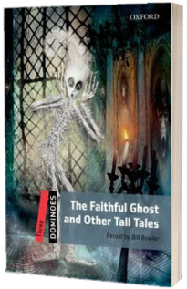 Dominoes Three. The Faithful Ghost and Other Tall Tales Pack