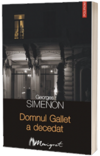 Domnul Gallet a decedat