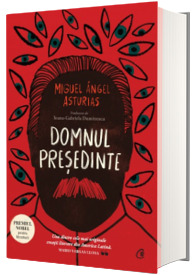 Domnul Presedinte - Miguel Angel Asturias