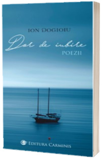 Dor de iubire. Poezii