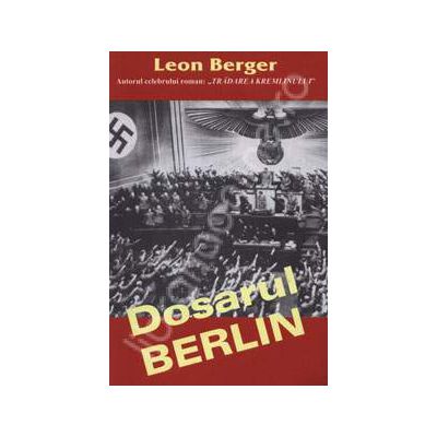 Dosarul BERLIN (Berger, Leon)