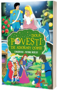 Doua povesti de adormit copiii. Cenusareasa. Motanul incaltat