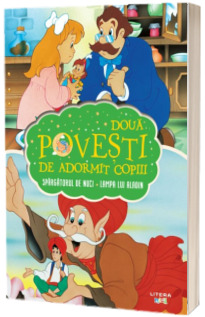 Doua povesti de adormit copiii. Spargatorul de nuci. Lampa lui Aladin