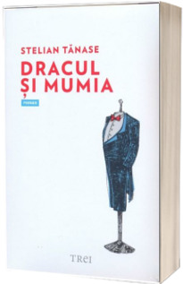 Dracul si mumia - Stelian Tanase