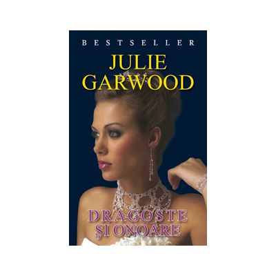 Dragoste si onoare (Julie Garwood)