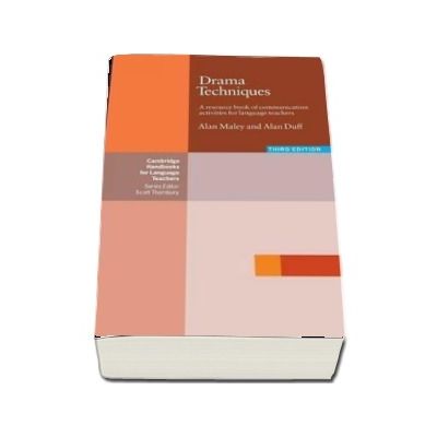 Drama Techniques - A Resource Book of Communication Activities for Language Teachers