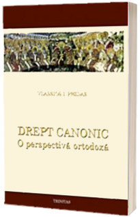 Drept canonic. O perspectiva ortodoxa