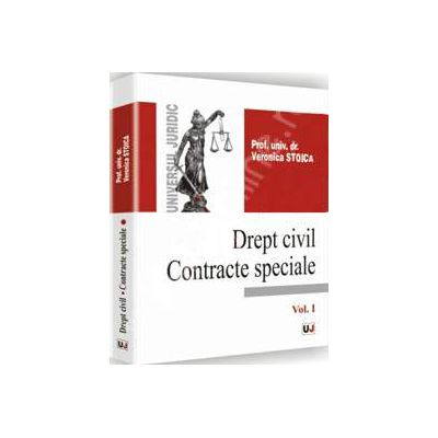 Drept civil. Contracte speciale. Vol. I