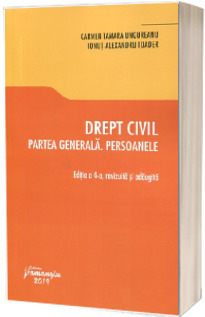 Drept civil. Partea generala. Persoanele. Editia a IV-a
