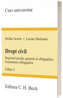 Drept civil. Regimul juridic general al obligatiilor. Garantarea obligatiilor