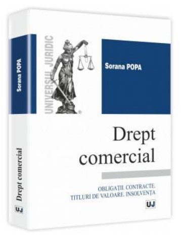 Drept comercial. Obligatii. Contracte. Titluri de valoare. Insolventa