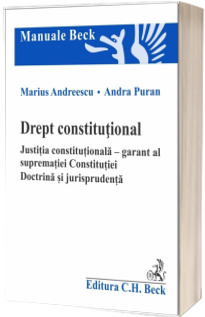 Drept constitutional. Justitia constitutionala, garant al suprematiei Constitutiei. Doctrina si jurisprudenta