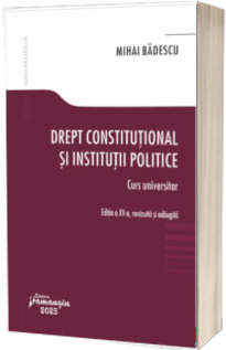 Drept constitutional si institutii politice. Editia a XV-a