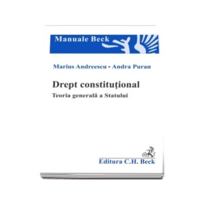 Drept constitutional. Teoria generala a Statului - Andreescu Marius