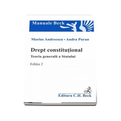 Drept constitutional. Teoria generala a Statului. Editia 2 - Marius Andreescu