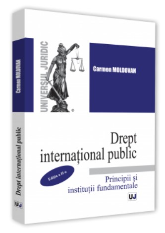 Drept international public. Principii si institutii fundamentale. Editia a II-a