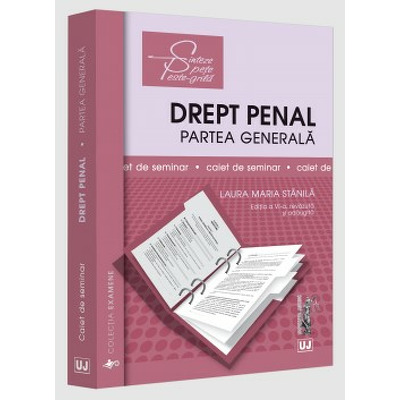 Drept penal. Partea generala. Caiet de seminar. Editia a VI-a, revazuta si adaugita