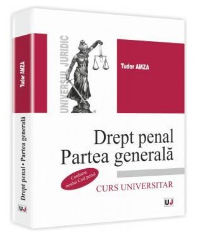 Drept penal. Partea generala. Conform noului Cod penal (Amza Tudor)