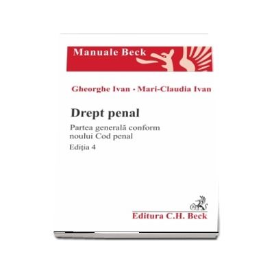 Drept penal. Partea generala conform noului Cod penal. Editia 4