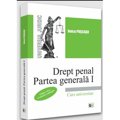 Drept penal. Partea generala I. Editia a II-a, revazuta si adaugita - 2022