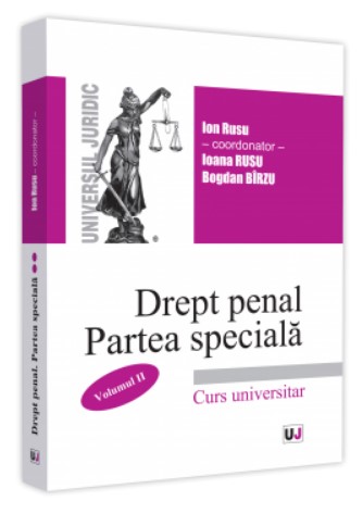 Drept penal roman. Partea speciala. Volumul II - 2021