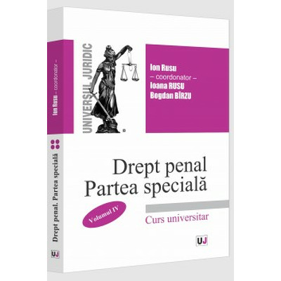 Drept penal roman. Partea speciala, volumul IV