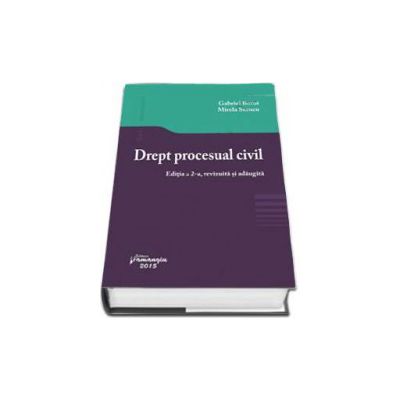 Drept procesual civil. Editia a 2-a - Gabriel Boroi si Mirela Stancu