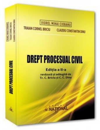 Drept procesual civil - Editia a II-a revazuta si adaugita de Tr. C. Briciu si C. C. Dinu (Viorel Mihai Ciobanu)
