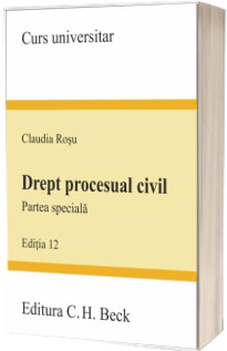 Drept procesual civil. Partea speciala. Editia 12