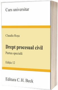 Drept procesual civil. Partea speciala. Editia 12