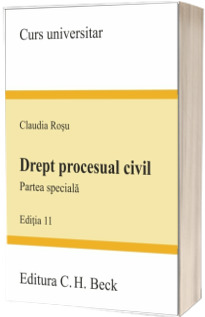 Drept procesual civil. Partea speciala, editia XI