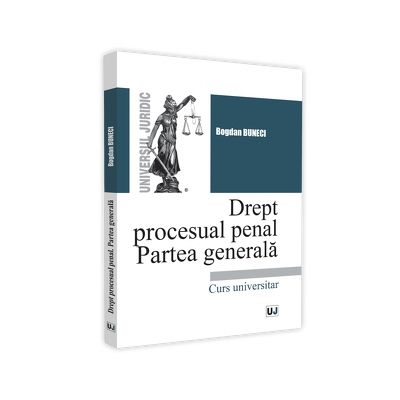 Drept procesual penal. Parte generala