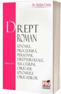 Drept roman , Izvoare , Procedura , Persoane , Drepturi reale , Succesiuni , Obligatii