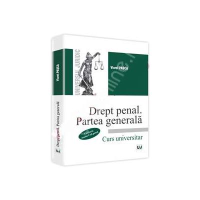 Drept penal. Partea generala - Conform noului Cod penal