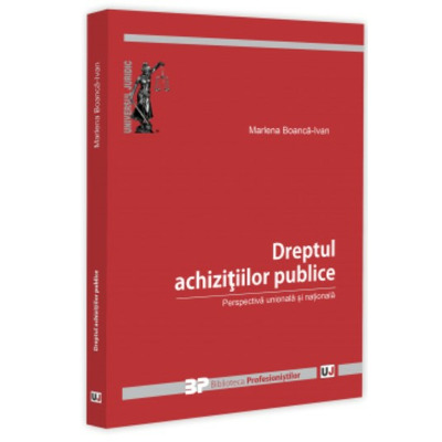 Dreptul achizitiilor publice. Perspectiva unionala si nationala