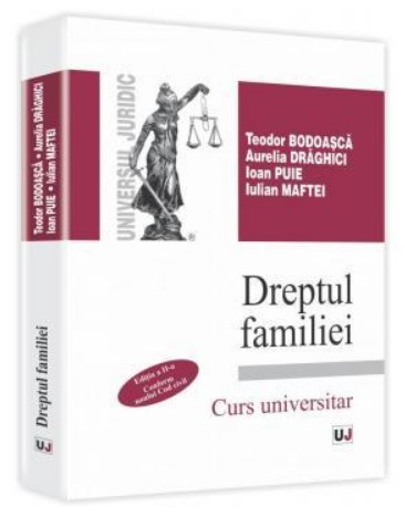 Dreptul familiei. Conform noului Cod Civil. Editia a II-a