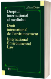 Dreptul International al Mediului Dreptul International al Mediului