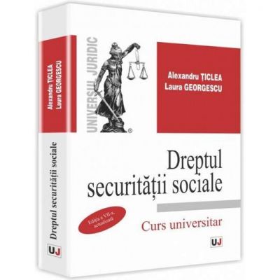 Dreptul securitatii sociale. Editia a VII-a, actualizata - Curs universitar