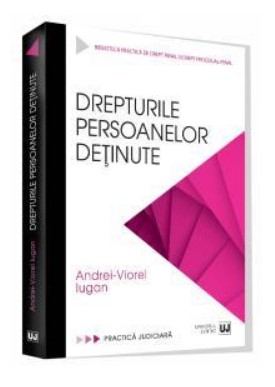 Drepturile persoanelor detinute - Andrei Viorel Iugan