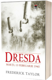 Dresda. Marti 13 februarie 1945