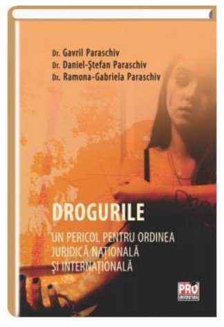 Drogurile – Un pericol pentru ordinea juridica nationala si internationala