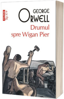 Drumul spre Wigan Pier (editie de buzunar)