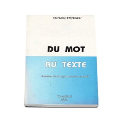 Du Mot au Texte - Exercices de francais pour les avances