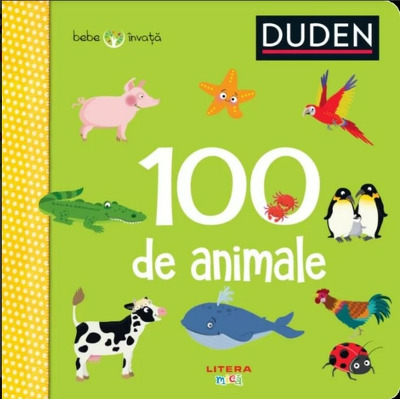 Duden. 100 de animale. Bebe invata