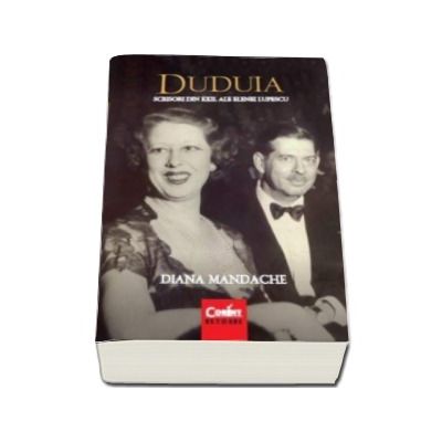 Duduia. Scrisori din exil ale Elenei Lupescu - Diana Mandache