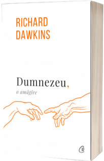 Dumnezeu, o amagire - Editia a III-a revizuita