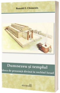 Dumnezeu si templul Dumnezeu si templul