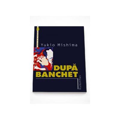 Dupa banchet - Yukio Mishima