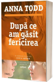 Dupa ce am gasit fericirea Dupa ce am gasit fericirea